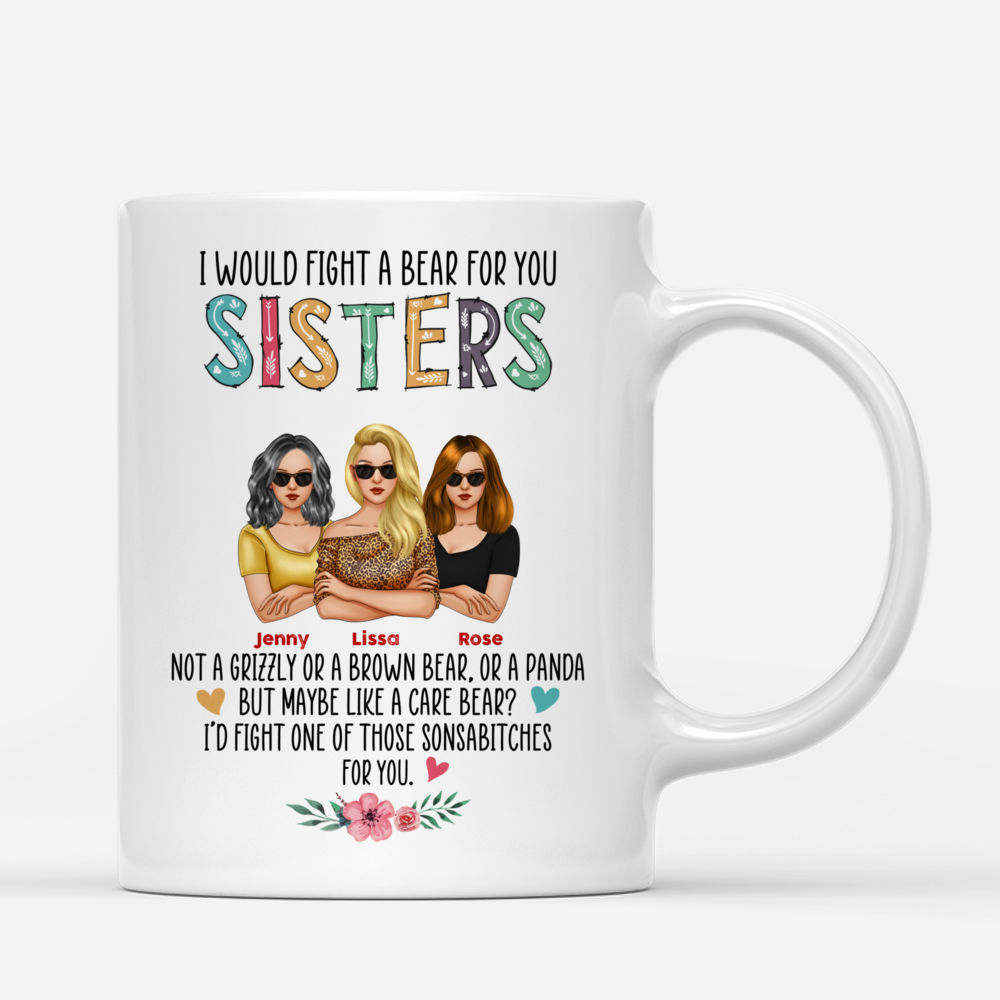 Personalized Mug - Sisters - I Would Fight A Bear For You Sisters_2