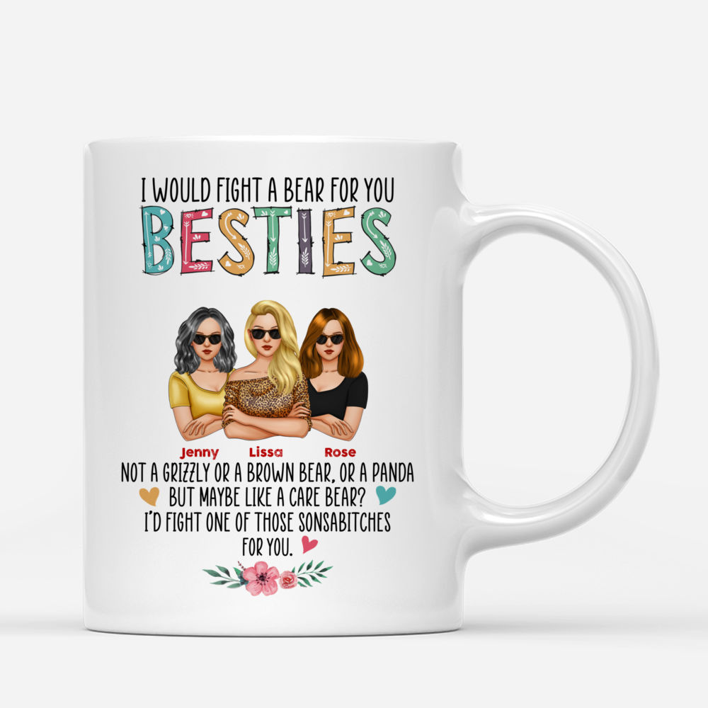 Personalized Mug - Friends - I Would Fight A Bear For You Besties_2