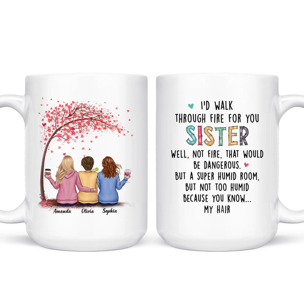 Sister Custom Tumbler I'd Walk Through Fire For You Funny Personalized -  PERSONAL84