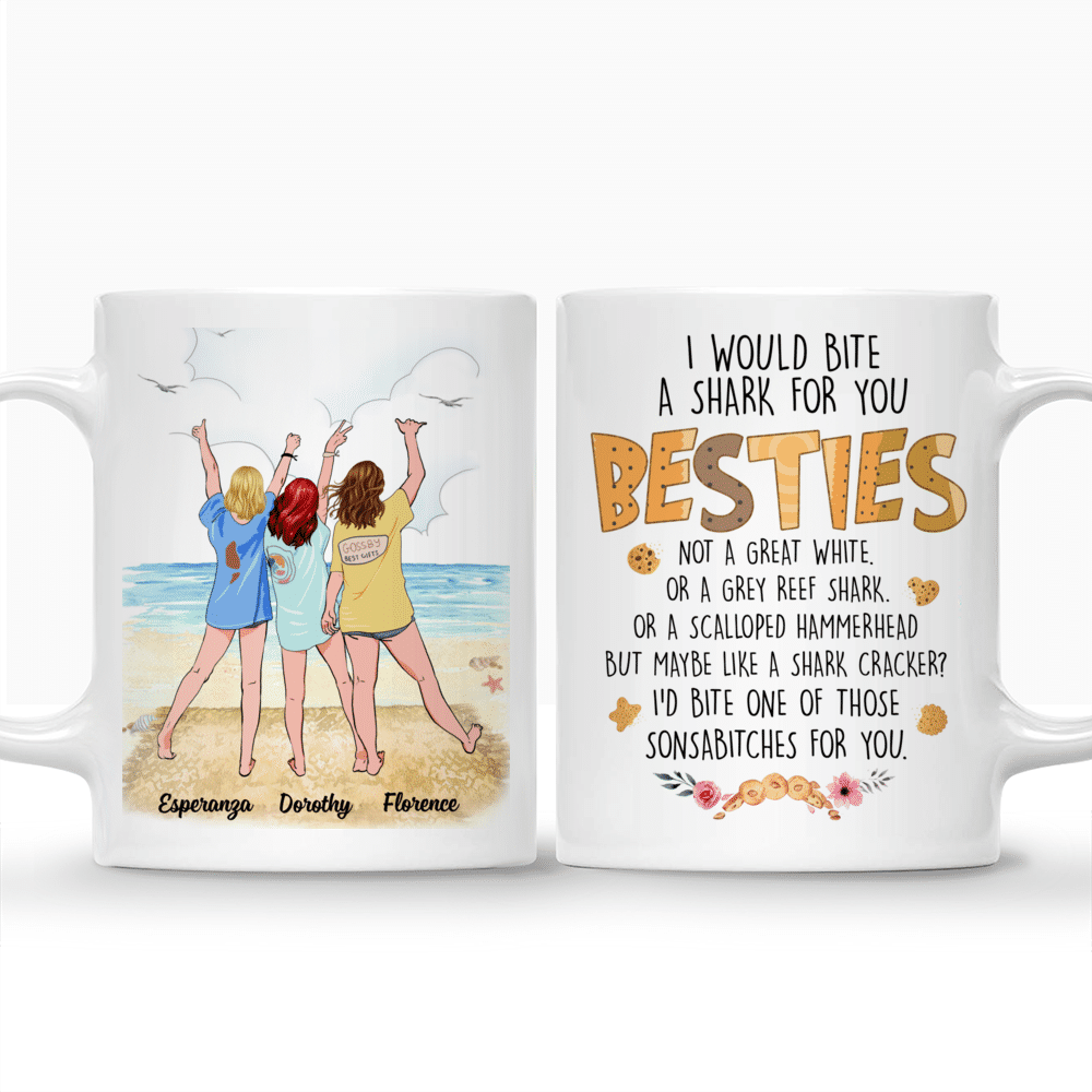 Up to 6 Girls - I would bite a shark for you besties...(Beach) - Personalized Mug_3