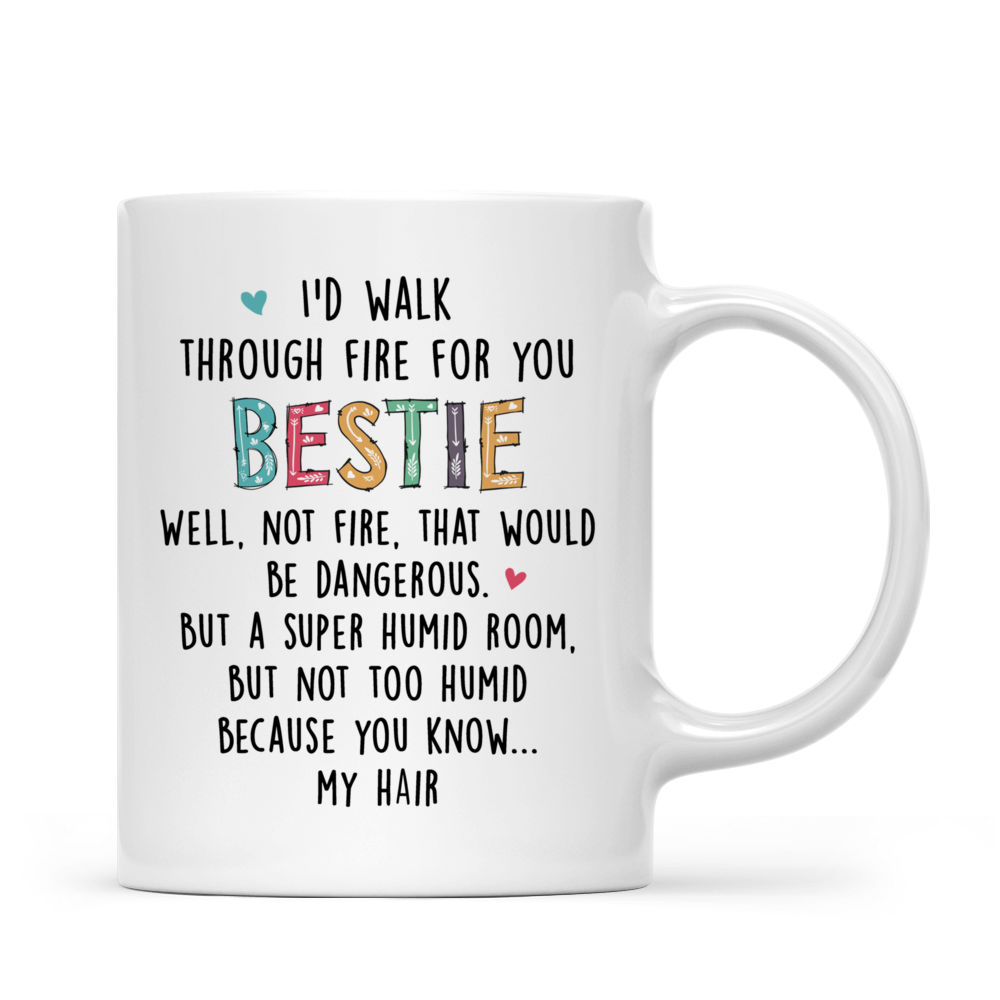 Personalized Love Tree Mug - I'd Walk Through Fire For You Bestie..._2