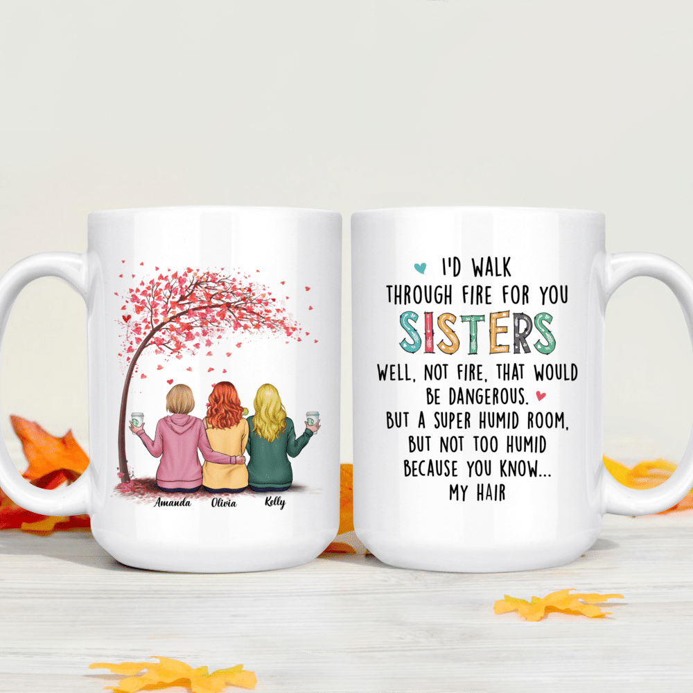 Sister Custom Tumbler I'd Walk Through Fire For You Funny Personalized -  PERSONAL84