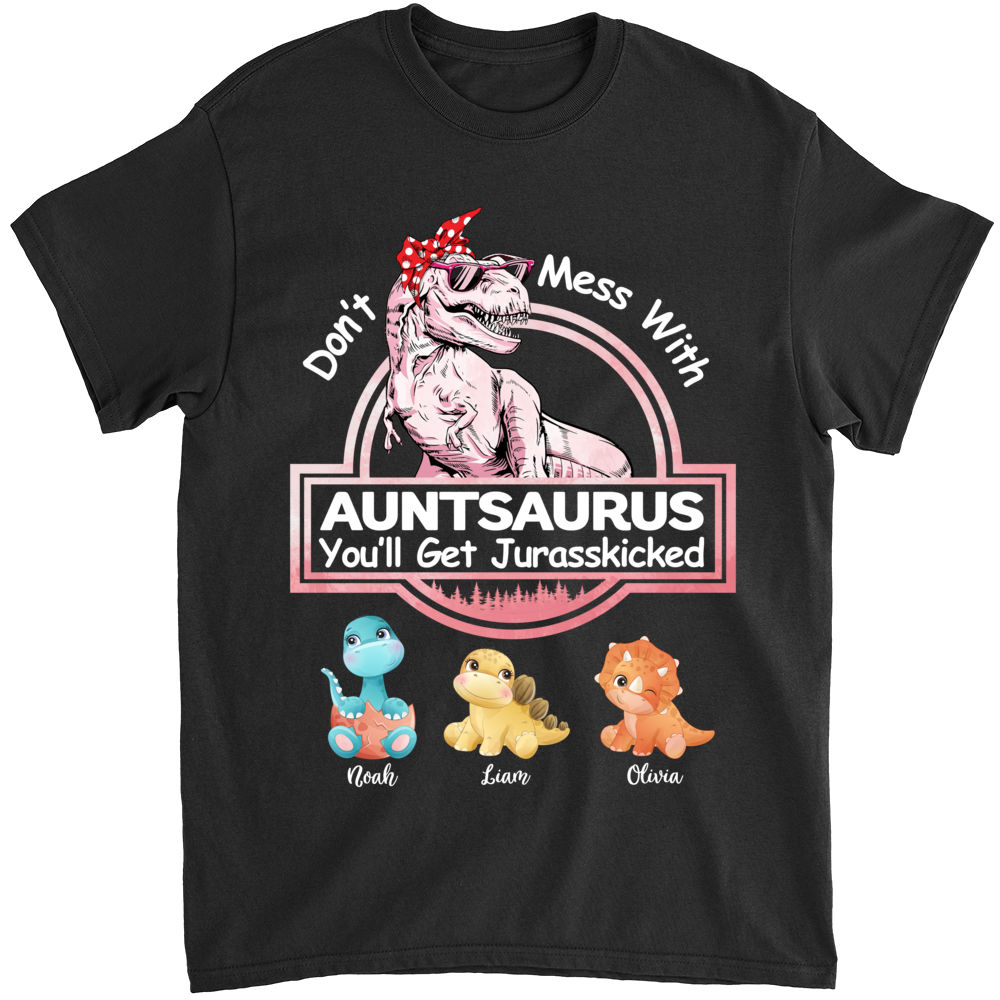 Personalized Shirt - Family - Don't Mess With Auntsaurus - Mother's Day Gifts, Gifts For Mother, Grandma, Nana, Aunt_3