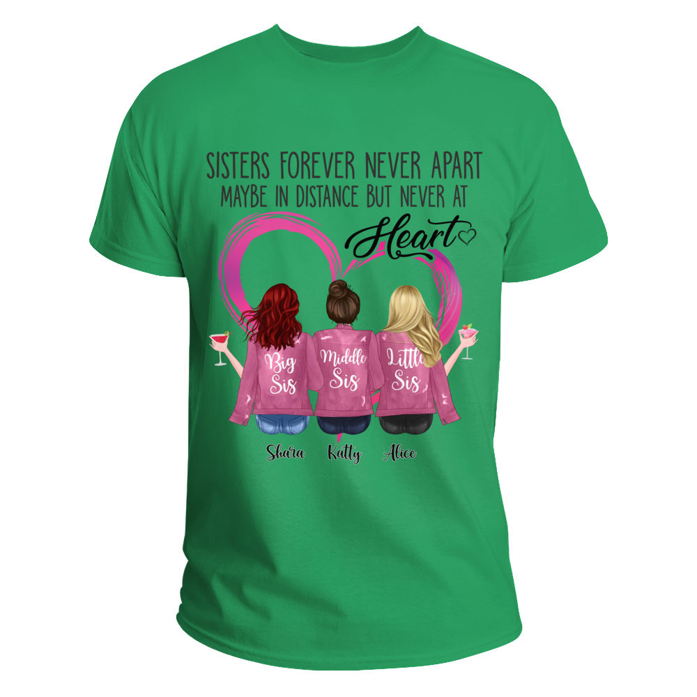 Personalized T-shirt - Sisters Forever Never Apart Maybe In Distance... (H)_1