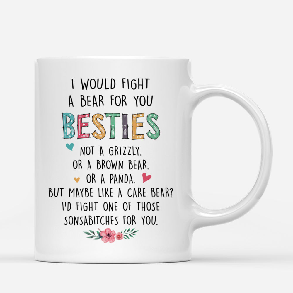 Personalized Mug - Up to 6 Girls - I would fight a bear for you besties... (Beach)_2