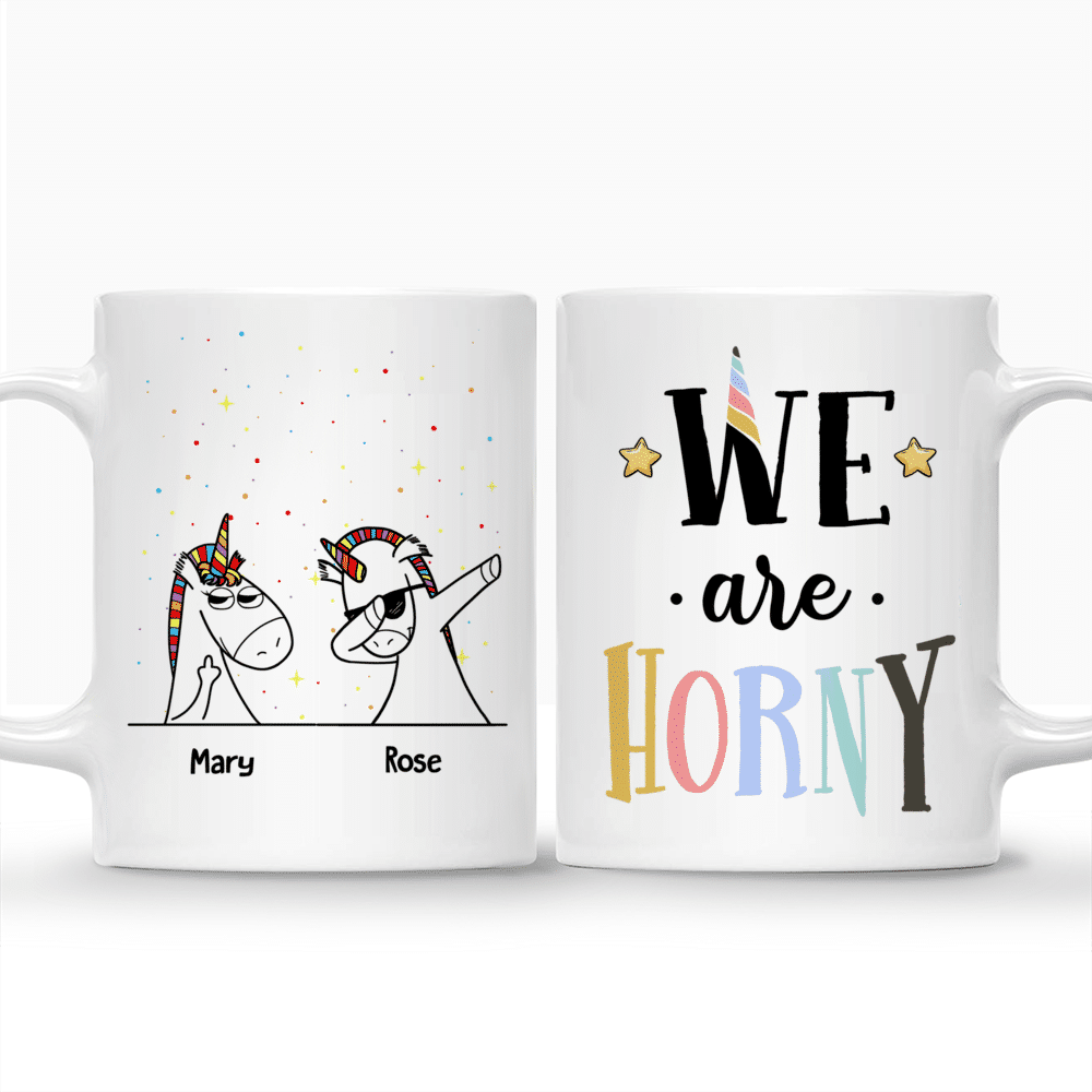 Personalized Mug - Unicorn Friends - We Are Horny_3