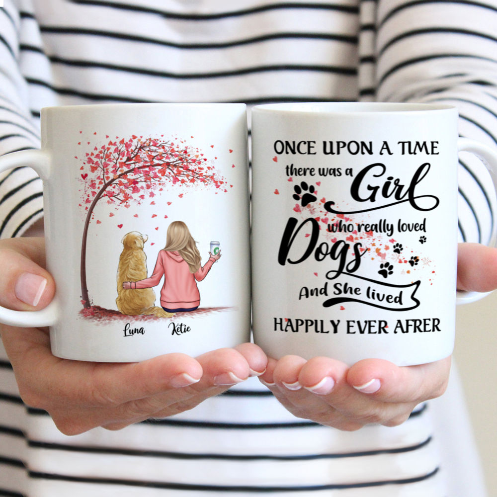 Personalized Mug - Girl and Dogs - Once Upon A Time There Was A Girl Who Really Loved Dogs And She Lived Happily Ever After.