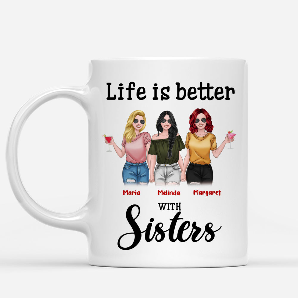 Personalized Sister Mug - Up to 5 Girls - Life Is Better With Sisters