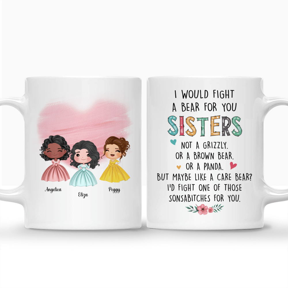 Personalized Mug - Sisters - I Would Fight A Bear For You Sisters (Cartoon)_5