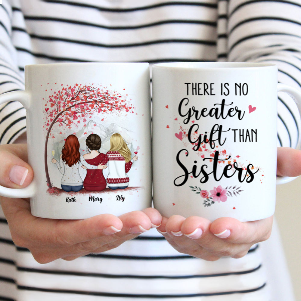 Personalized Mug - Up to 6 Sisters - There Is No Greater Gift Than Sisters - (HD)