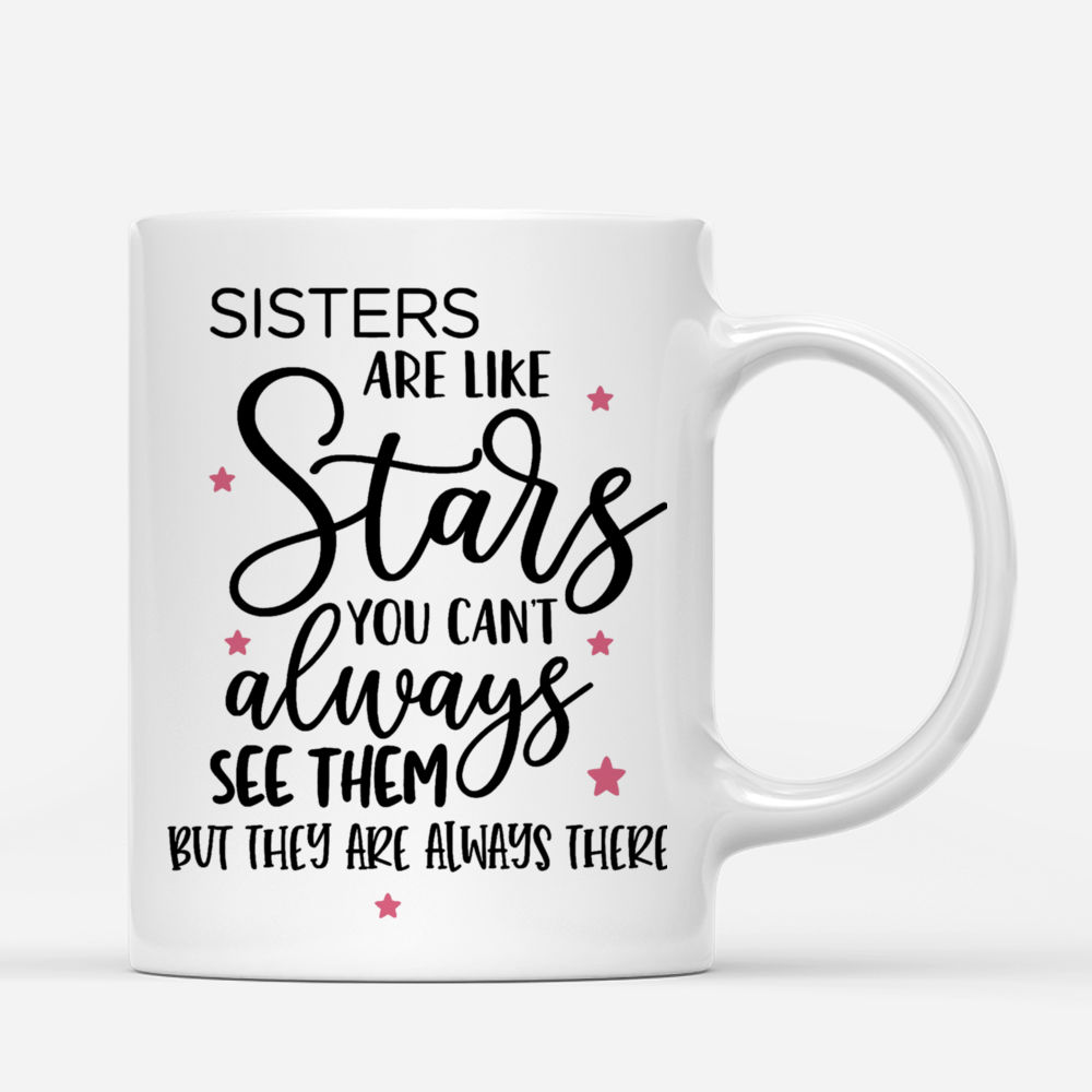 Personalized Mug - Up to 6 Sisters - Sisters are like stars, you can't always see them, but you know they're always there (Grey)_2