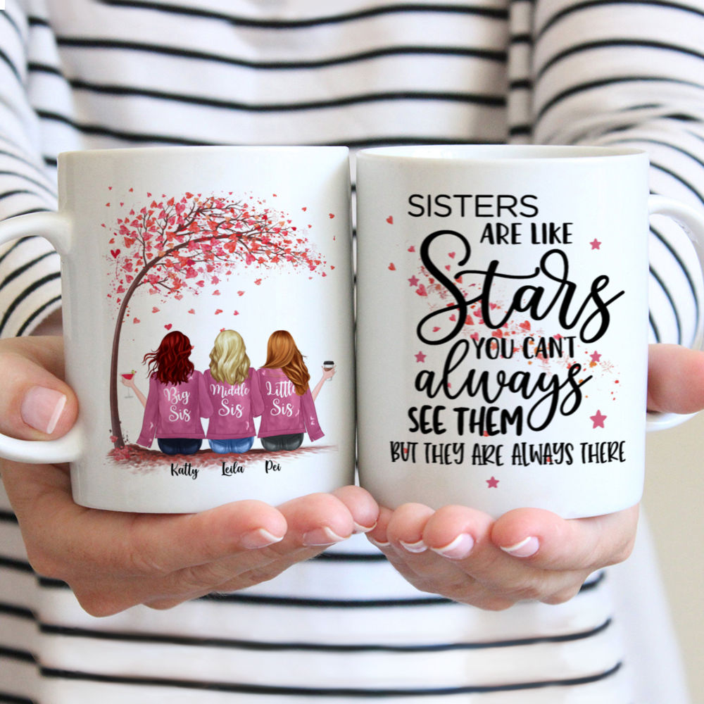 Personalized Mug - Up to 6 Sisters - Sisters are like stars, you can't always see them, but you know they're always there (NPO)