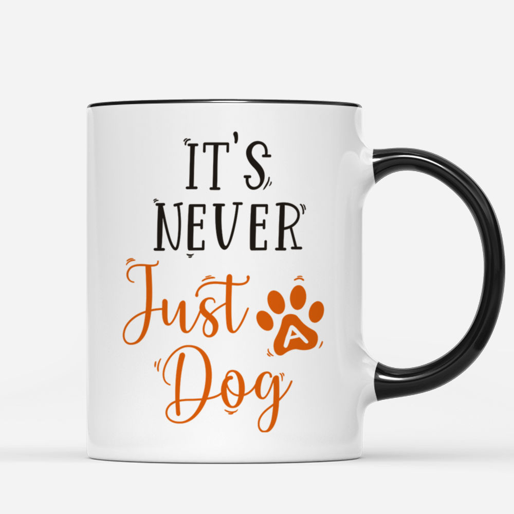 Personalized Mug - Dog Parents - It's never just a dog