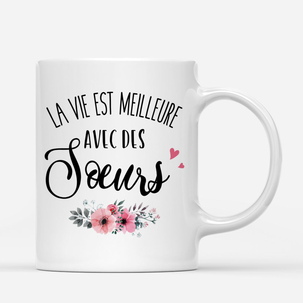 Jusqu'à 6 Sœurs - La vie est meilleure avec des sœurs (French) - Personalized Mug_2