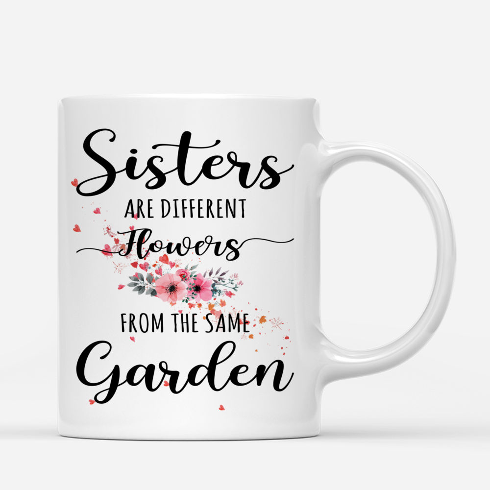 Personalized Mug - Up to 6 Sisters - Sisters Are Different Flowers From ...