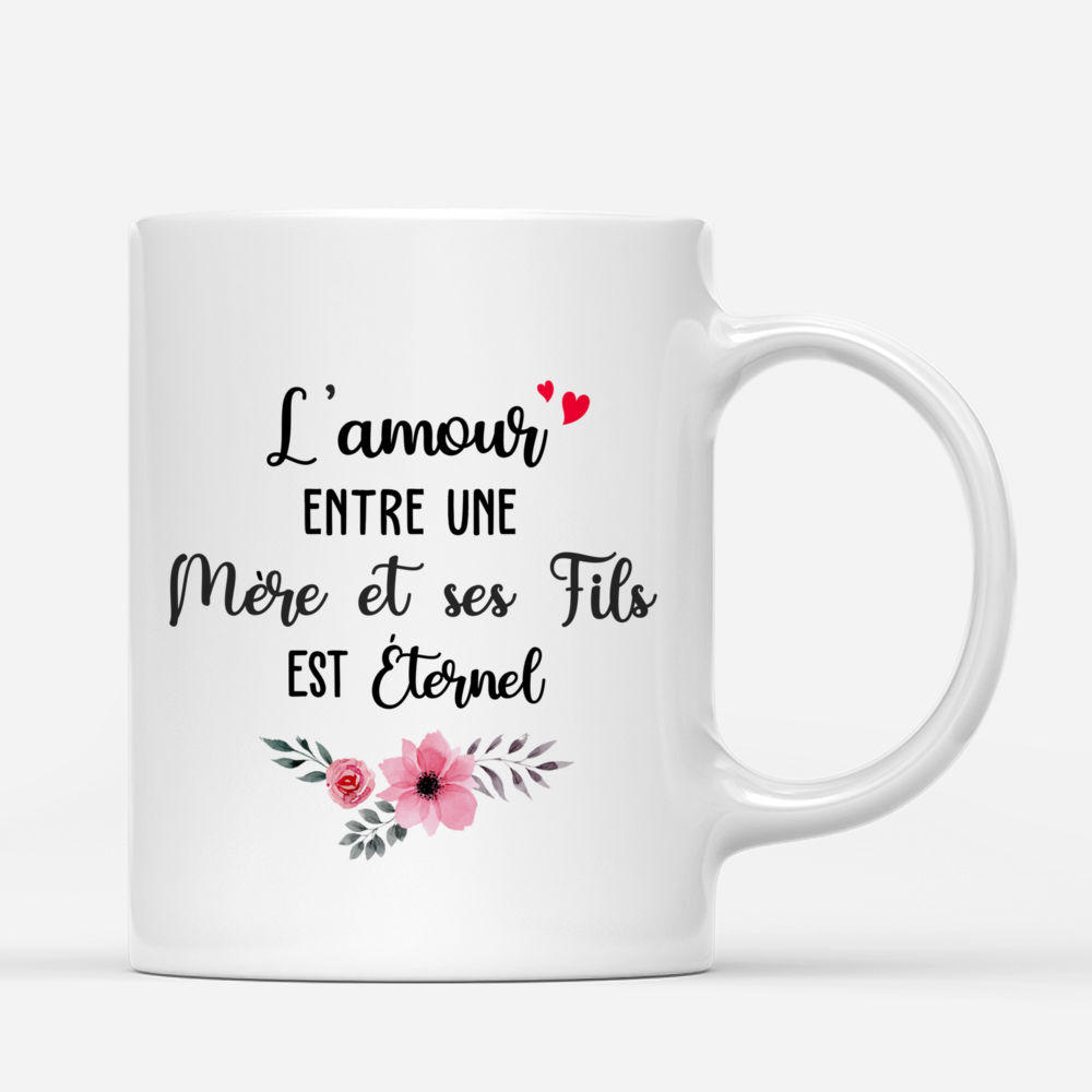 Personalized Mug - Mère et ses Fils - L'amour entre une mère et ses fils est éternel_2