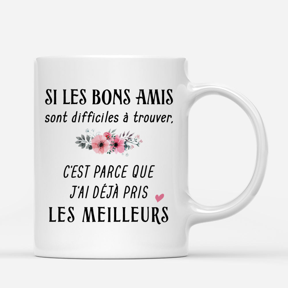 Personalized Mug - Up to 5 Girls - Besties Mug - Si Les Bons Amis Sont  Difficiles À Trouver, C'est Parce Que J'ai Déjà Pris Les Meilleurs