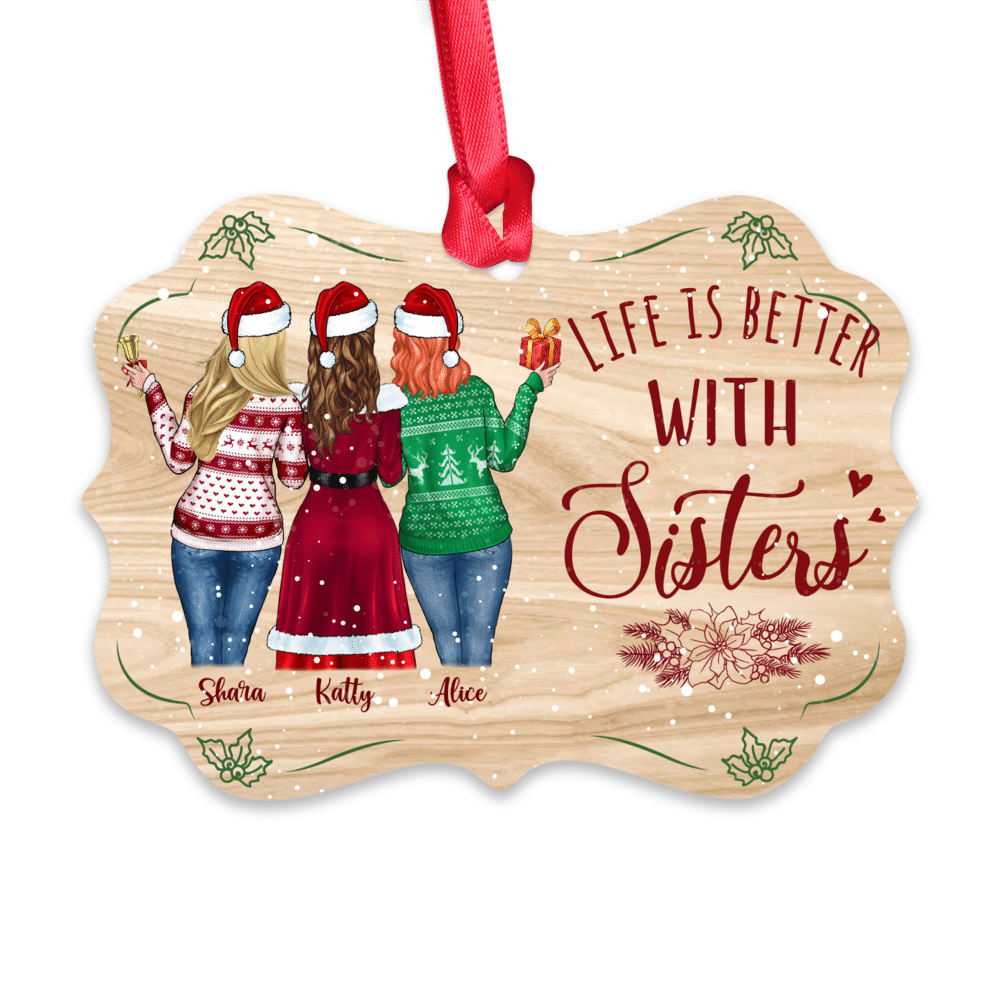 Personalized Xmas Ornament - Life Is Better With Sisters (5376)_1