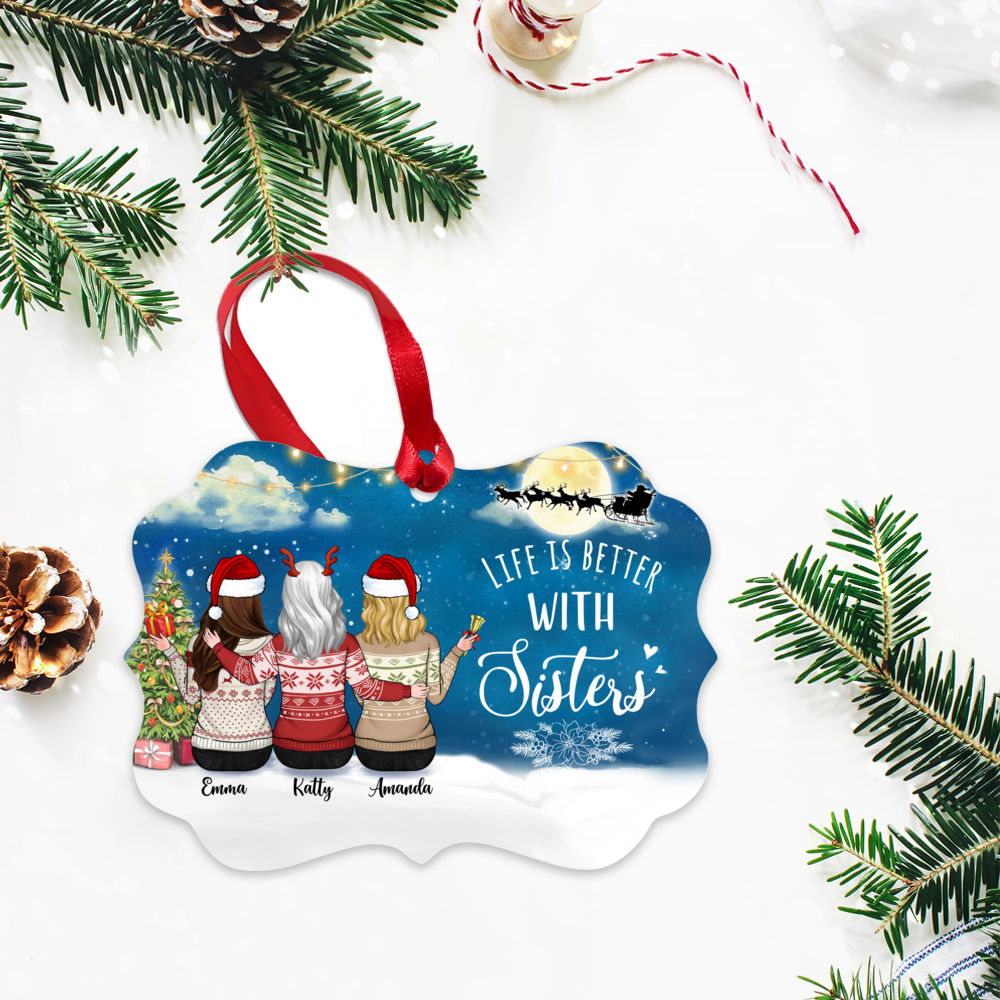 Personalized Ornament - Up to 5 Sisters - Life Is Better With Sisters (5400)_2