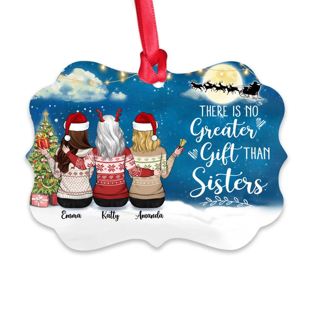 Up to 5 Sisters - There Is No Greater Gift Than Sisters (5400) - Personalized Ornament_1