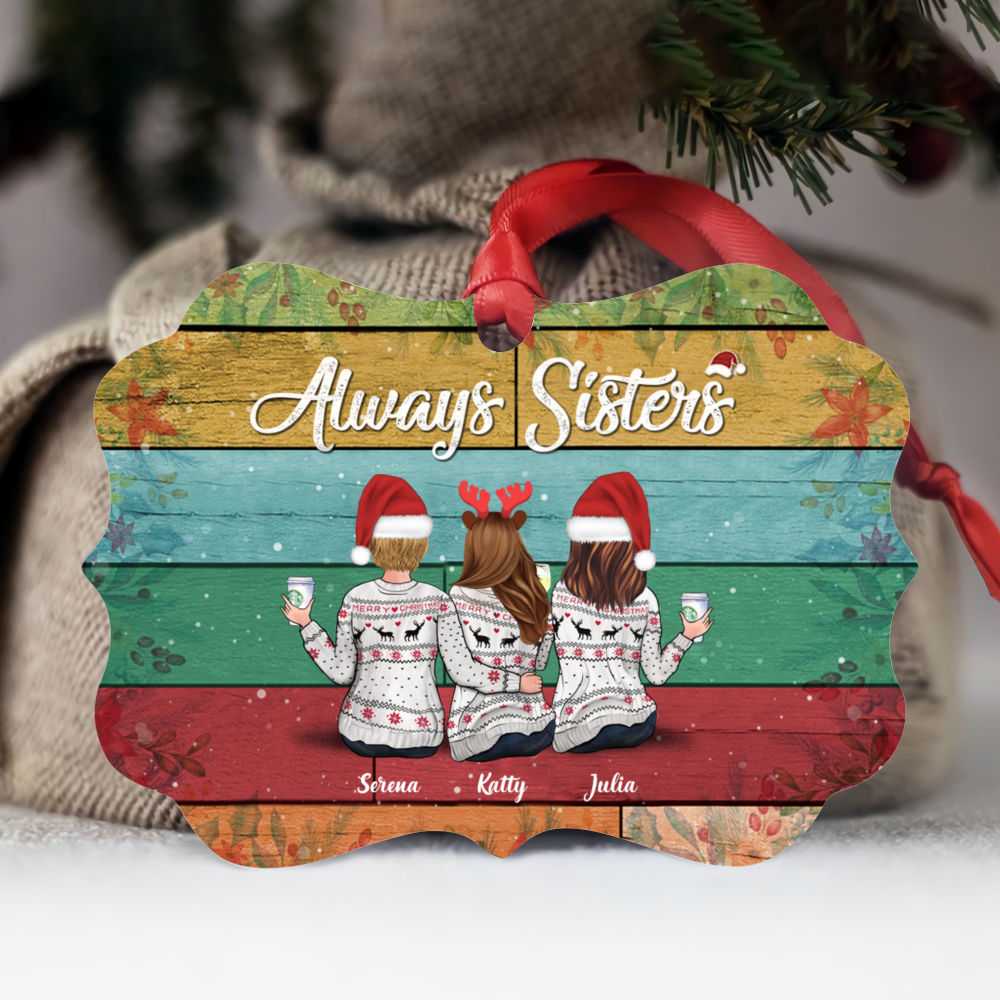 Personalized Ornament - Xmas Ornament - Always Sisters