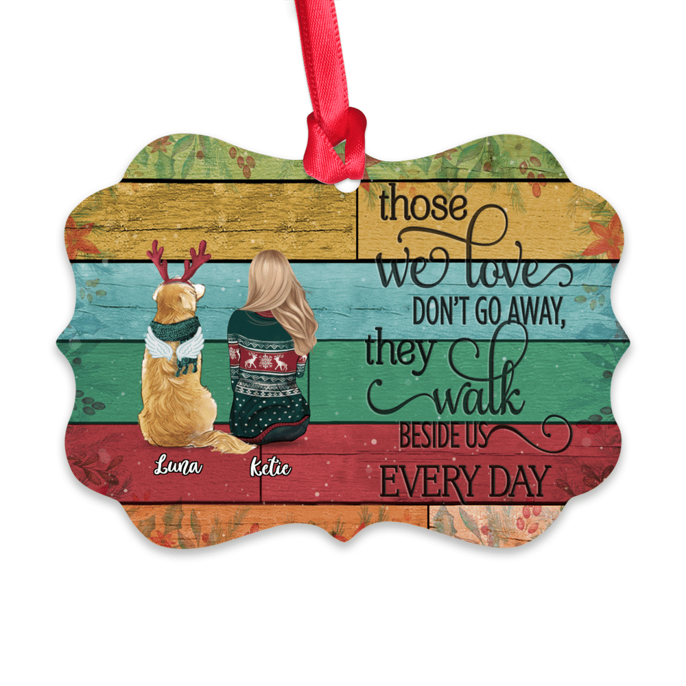 Personalized Ornament - Girl and Dog - Those We Love Don't Go Away They Walk Beside Us Everyday 2 - Ornament_1