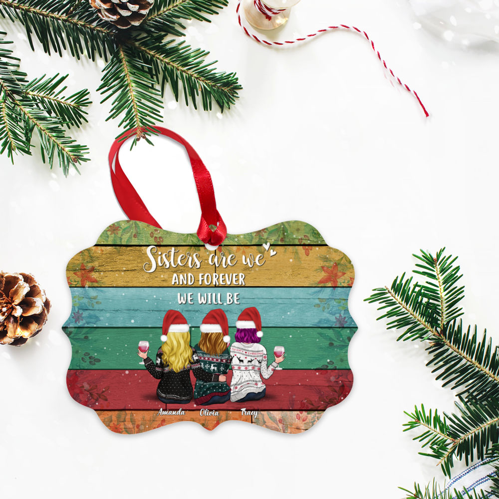 Personalized Xmas Ornament - Sisters Are We And Forever We Will Be_2