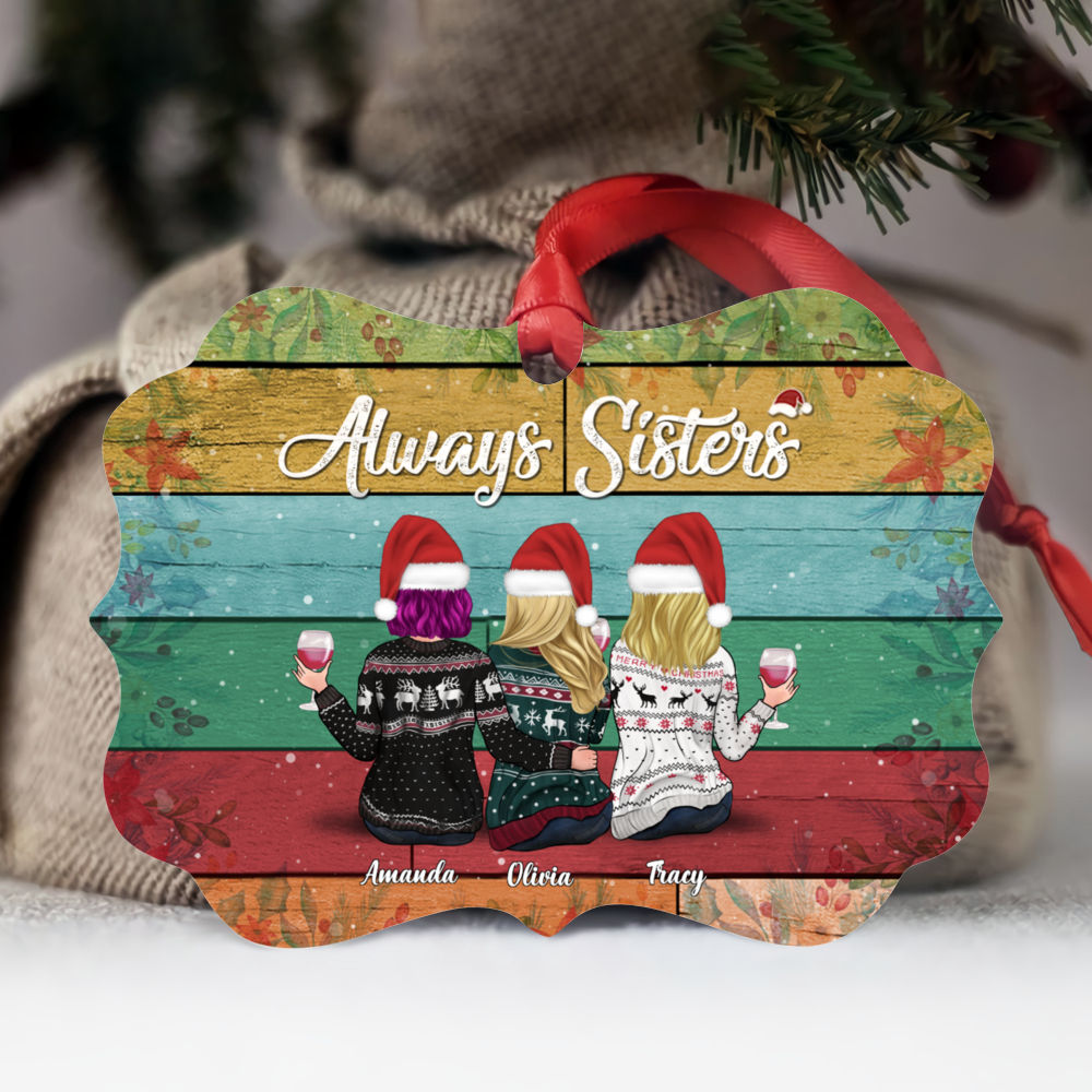 Personalized Ornament - Xmas Girls Ornament - Always Sisters (ver1)