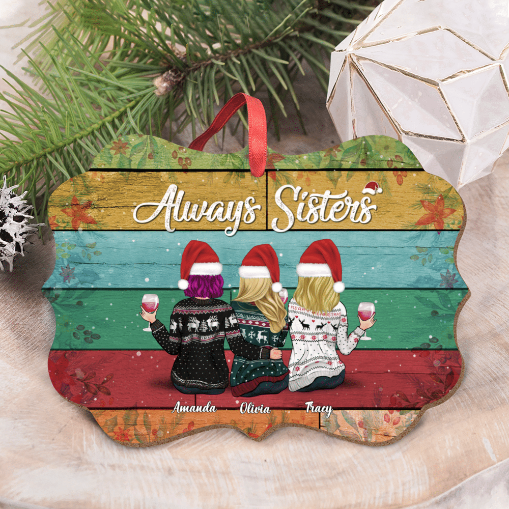 Personalized Ornament - Xmas Girls Ornament - Always Sisters (ver1)_1