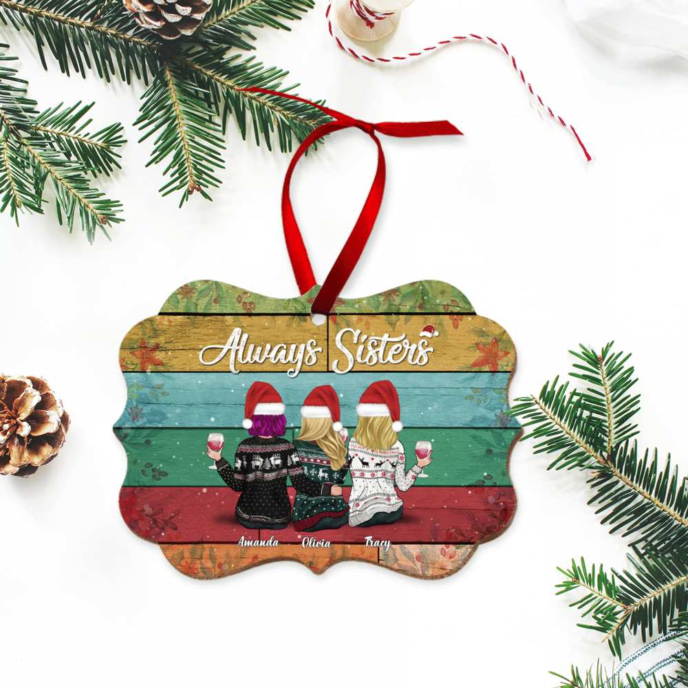 Personalized Ornament - Xmas Girls Ornament - Always Sisters (ver1)_5