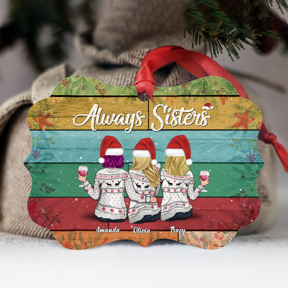 Personalized Xmas Ornament - Always Sisters (Ver 2) | Gossby