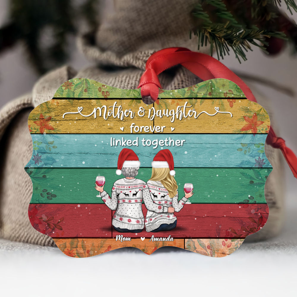 Personalized Ornament - Xmas Ornament - Mother & Daughter Forever Linked Together