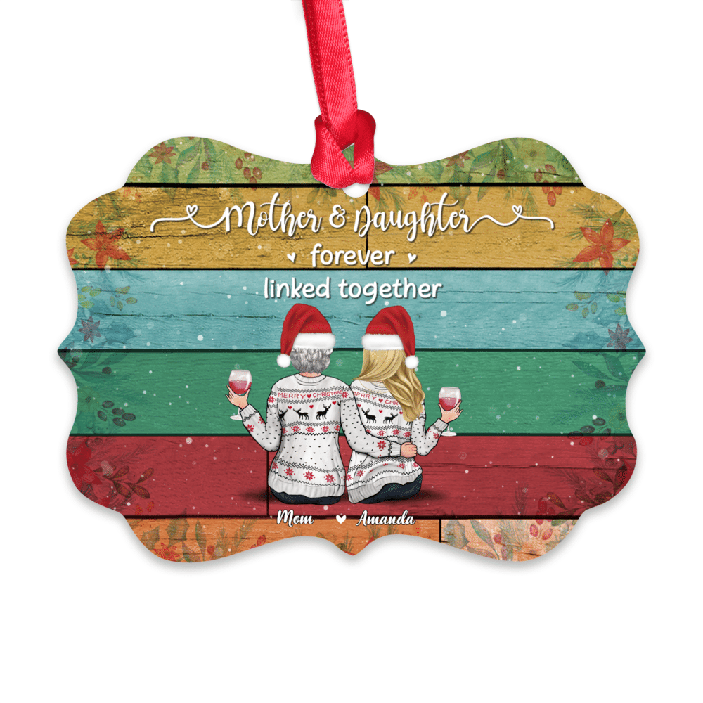 Personalized Ornament - Xmas Ornament - Mother & Daughter Forever Linked Together_1