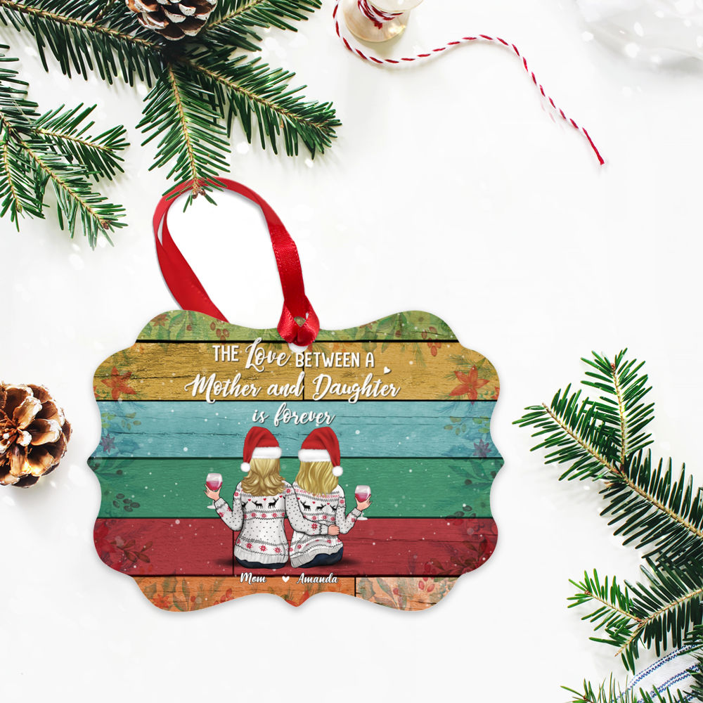 Personalized Ornament - Xmas Ornament - The Love Between A Mother And Daughter Is Forever_2