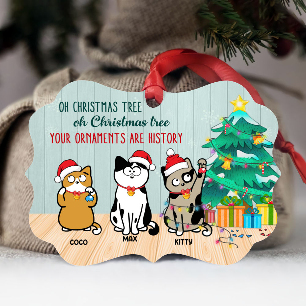 Personalized Ornament - Xmas Ornament - Naughty Cat - Oh Christmas tree, oh Christmas tree, your ornaments are history