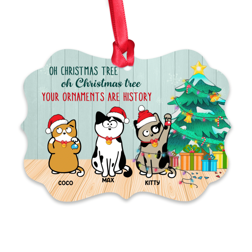 Personalized Ornament - Xmas Ornament - Naughty Cat - Oh Christmas tree, oh Christmas tree, your ornaments are history_1