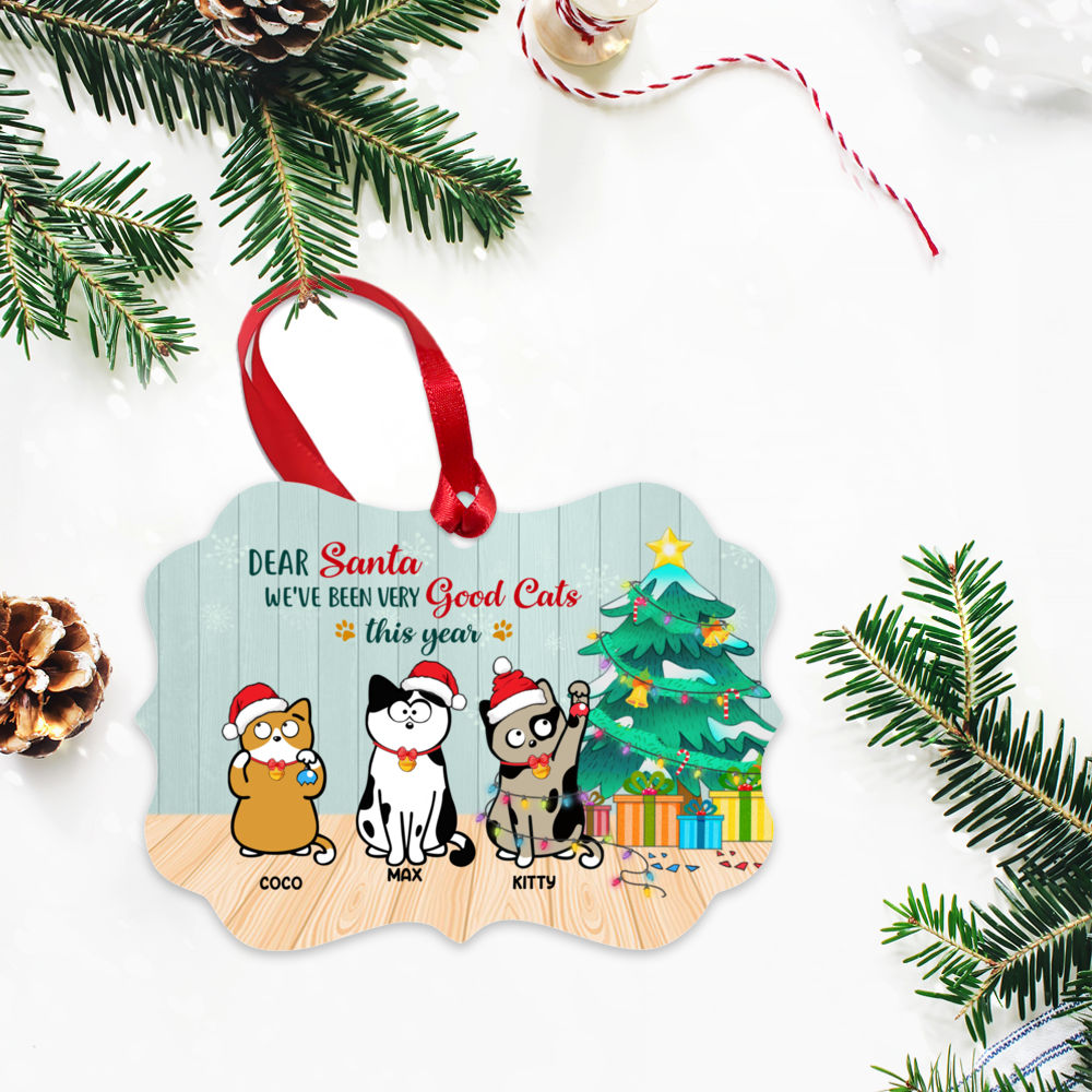 Personalized Ornament - Xmas Ornament - Naughty Cat - Dear Santa, we've been very good cats this year_2