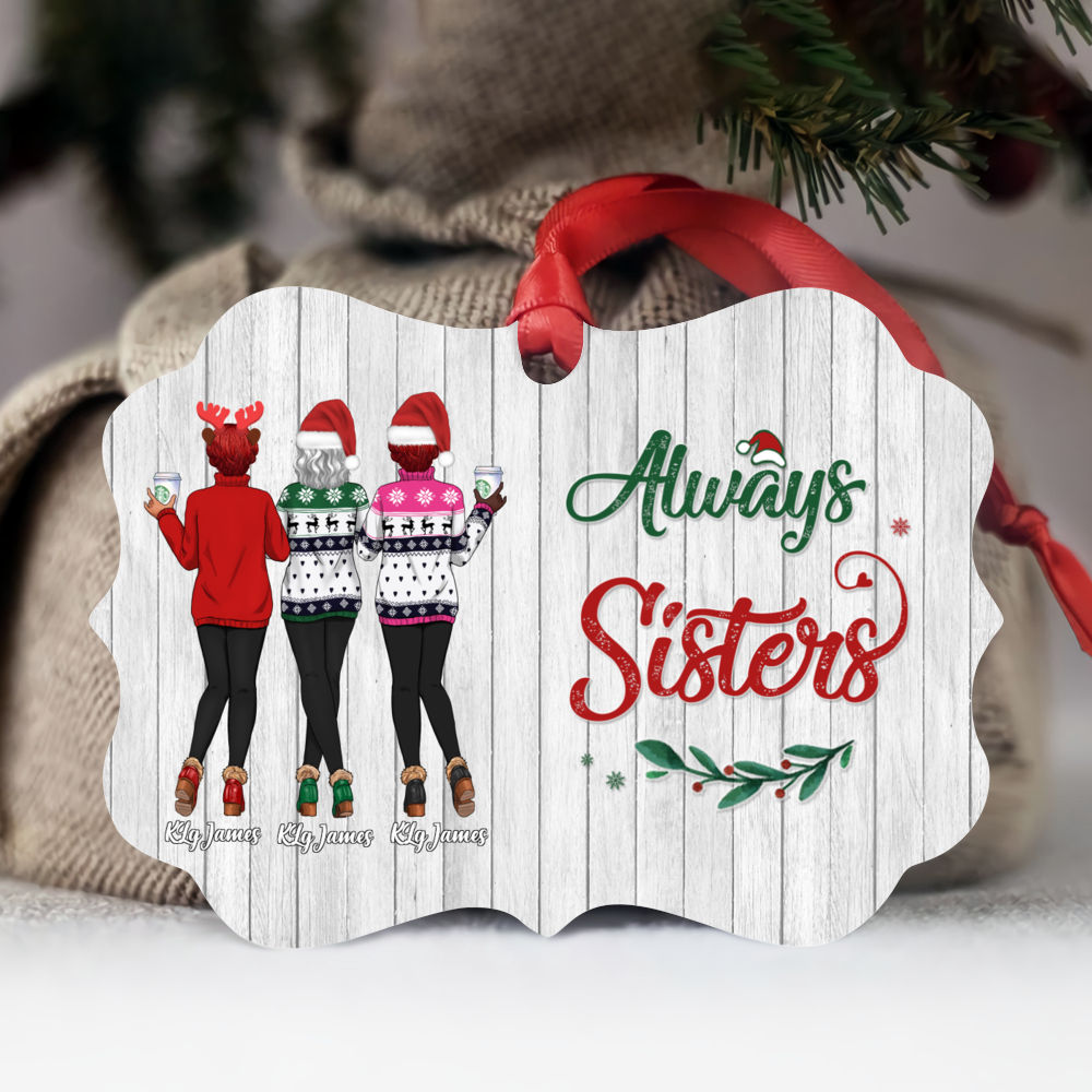 Personalized Ornament - Xmas Ornament - Always Sisters