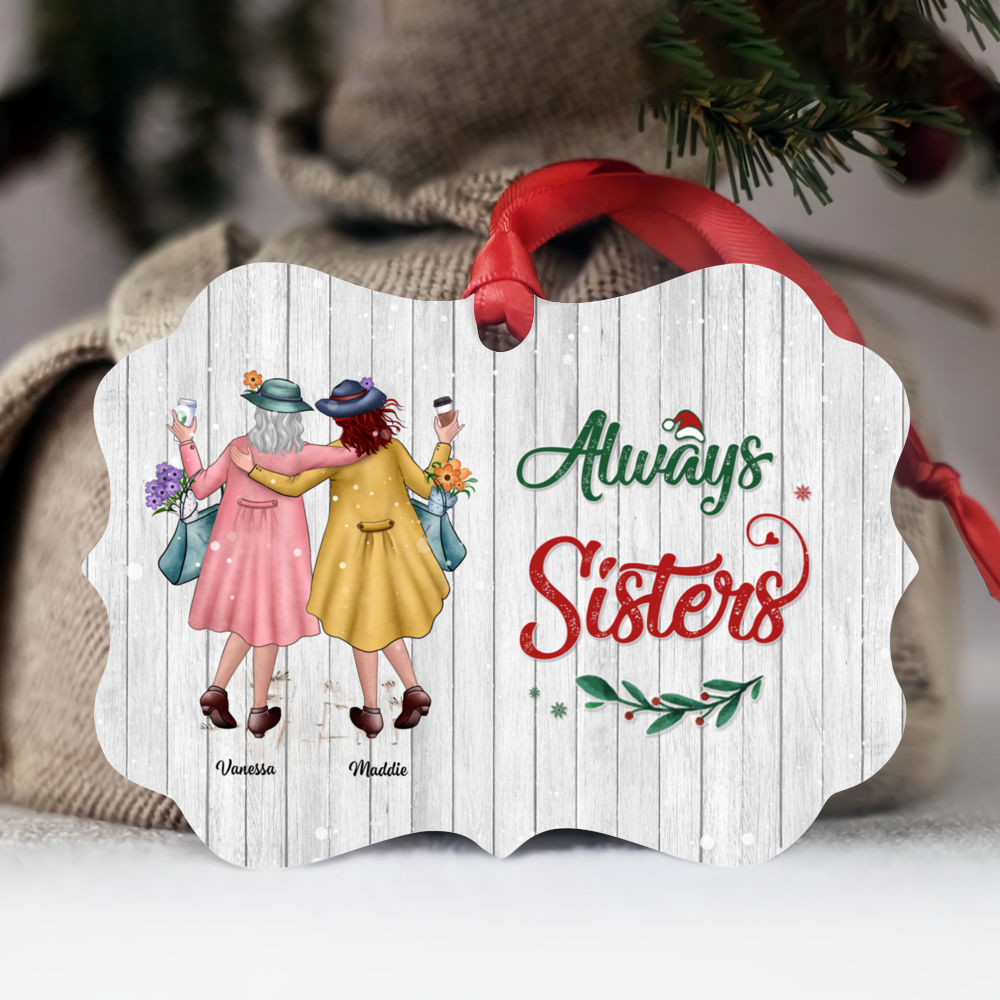 Personalized Ornament - Xmas Ornament - Always Sisters