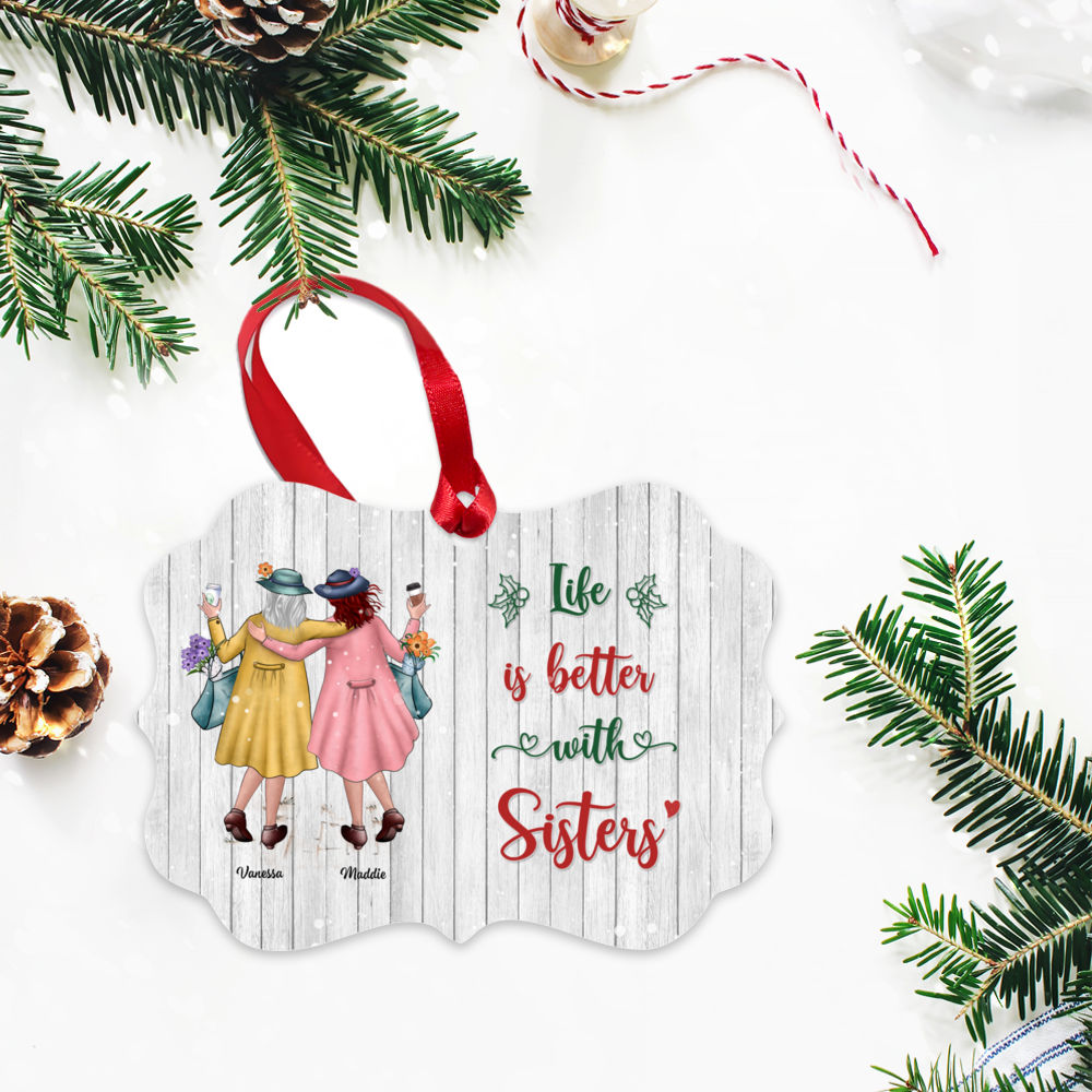 Personalized Ornament - Xmas Ornament - Life Is Better With Sisters_2