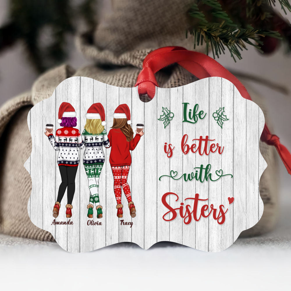 Personalized Ornament - Xmas Ornament - Sweaters Leggings - Life Is Better With Sisters