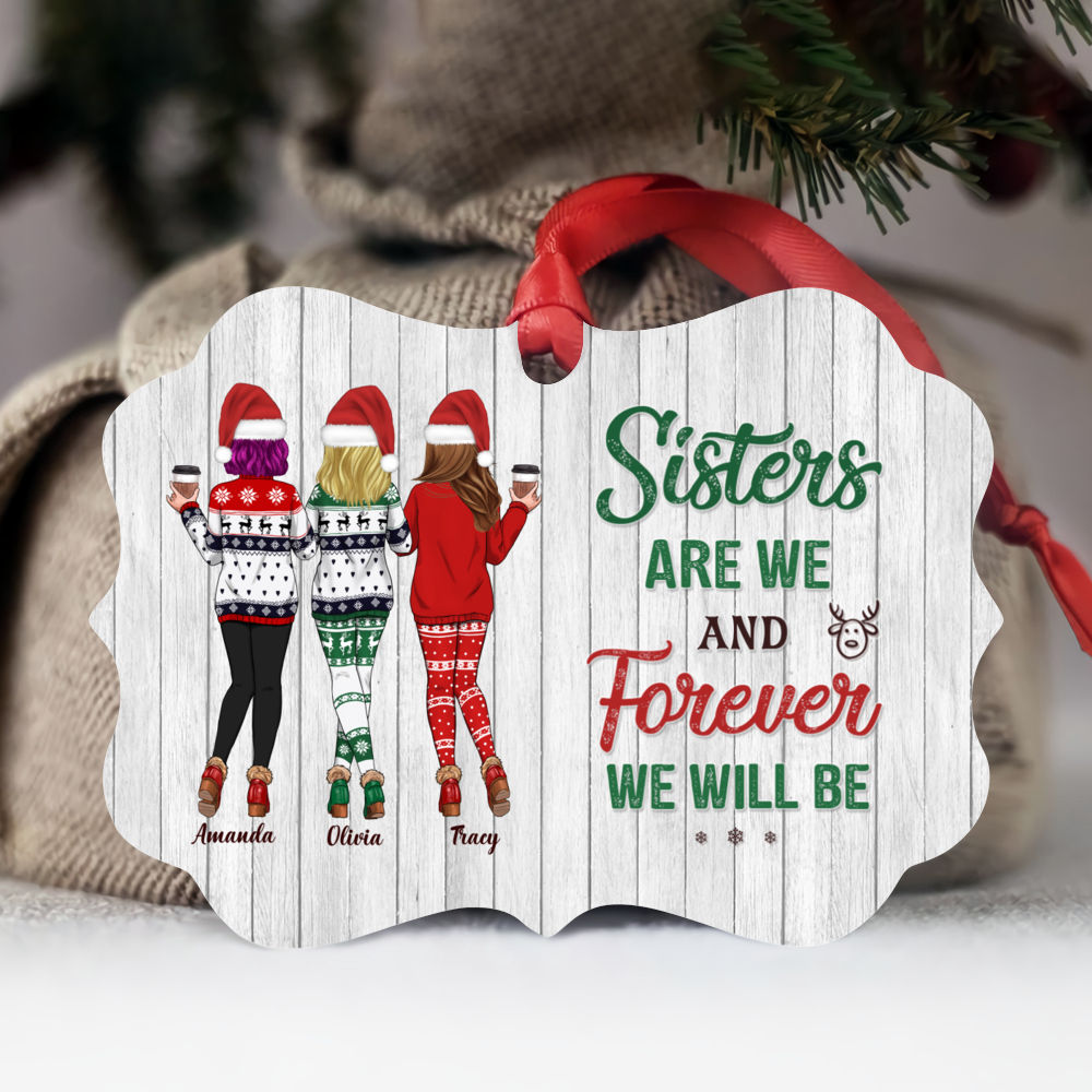 Personalized Ornament - Xmas Ornament - Sweaters Leggings - Sisters Are We And Forever We Will Be