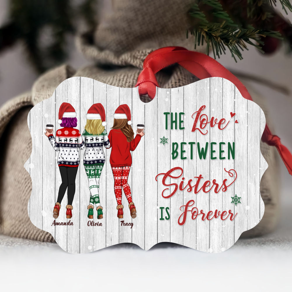 Personalized Ornament - Xmas Ornament - Sweaters Leggings - The Love Between Sisters Is Forever