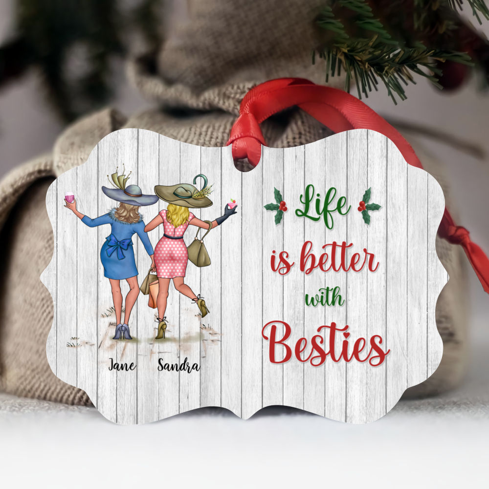 Personalized Ornament - Xmas Ornament - Life Is Better With Besties