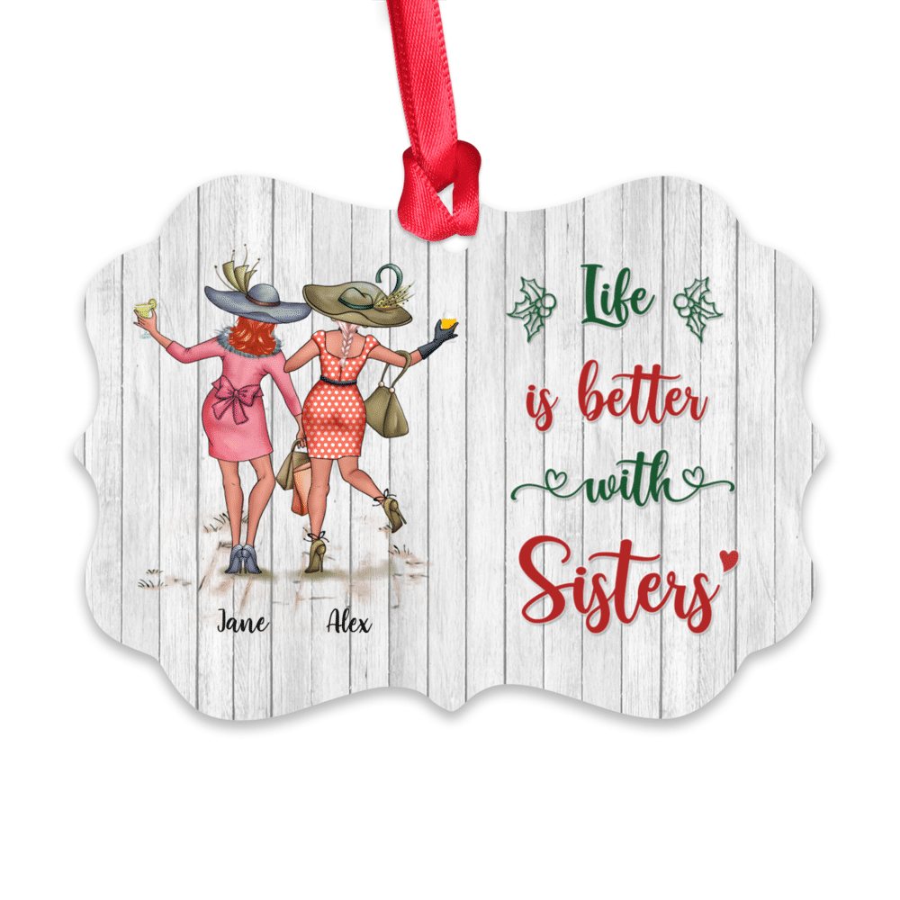 Personalized Ornament - Xmas Ornament - Life Is Better With Sisters_1