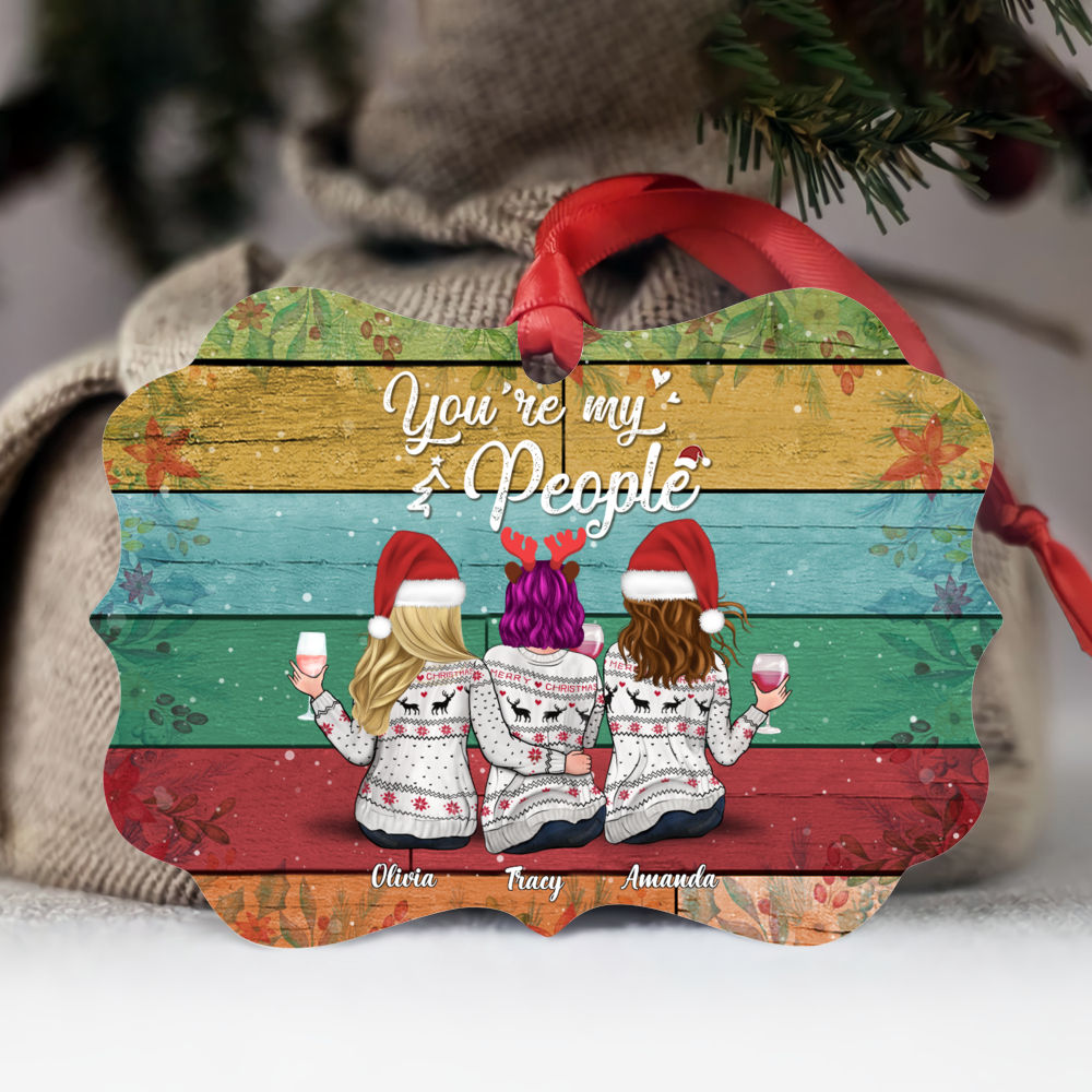 Personalized Ornament - Xmas Girls Ornament - You're my People