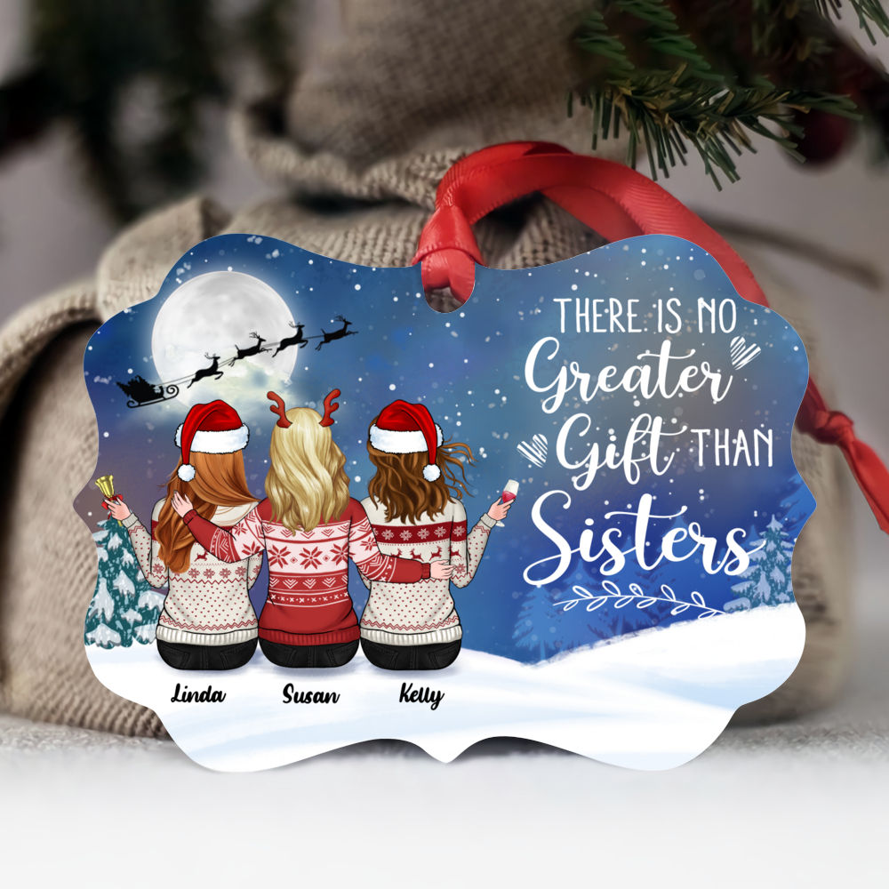 Personalized Ornament - Up to 5 Sisters  - Xmas Ornament - There is no greater gift than sisters