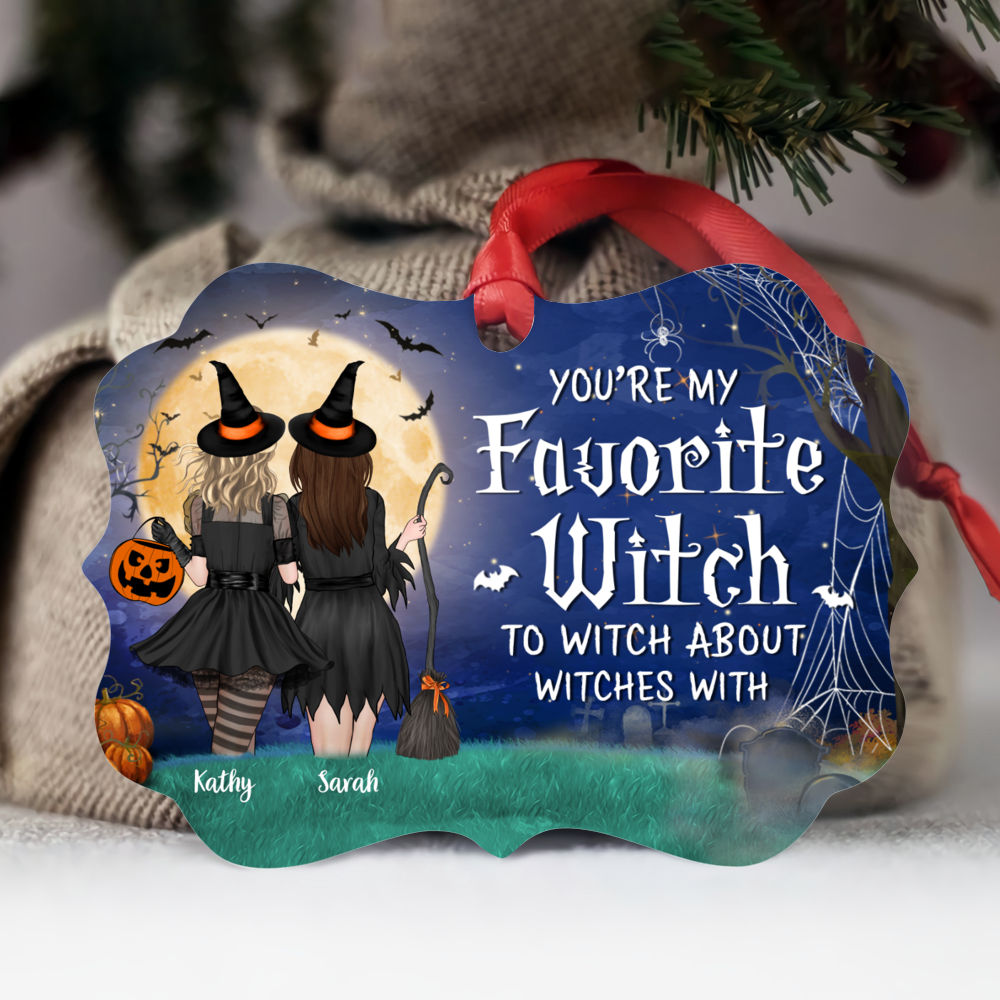 Personalized Ornament - Up to 5 Girls  - Halloween Ornament - You're My Favorite Witch To Witch About Witches With