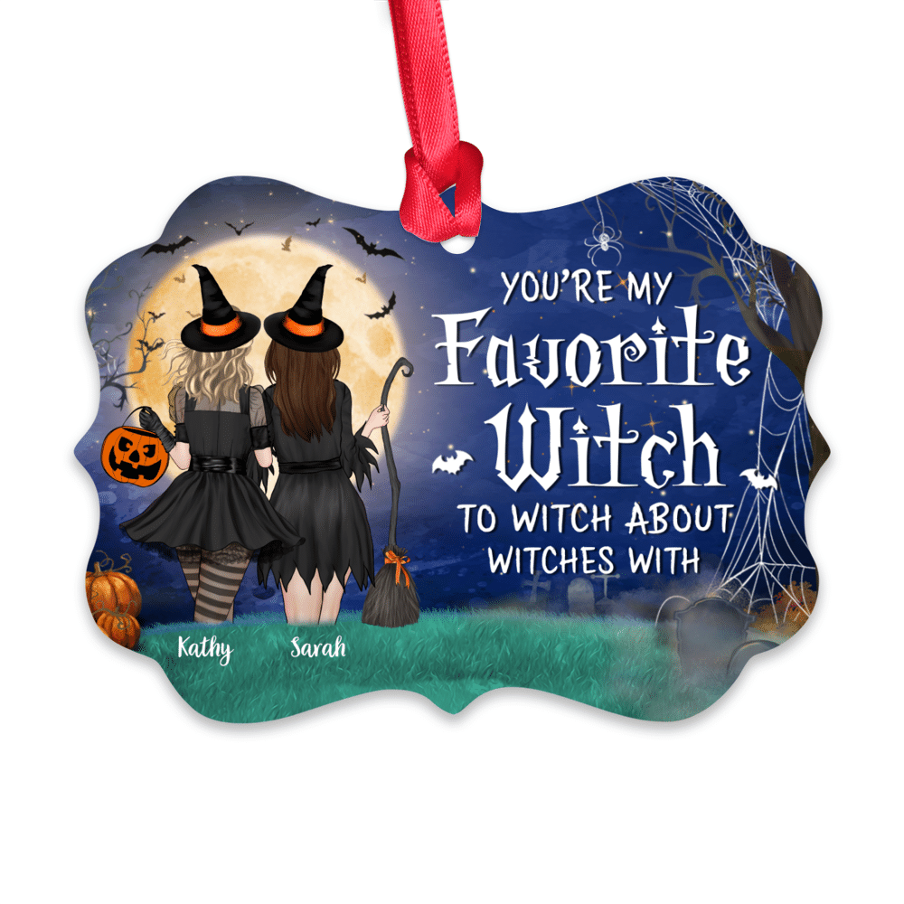 Personalized Ornament - Up to 5 Girls  - Halloween Ornament - You're My Favorite Witch To Witch About Witches With_1
