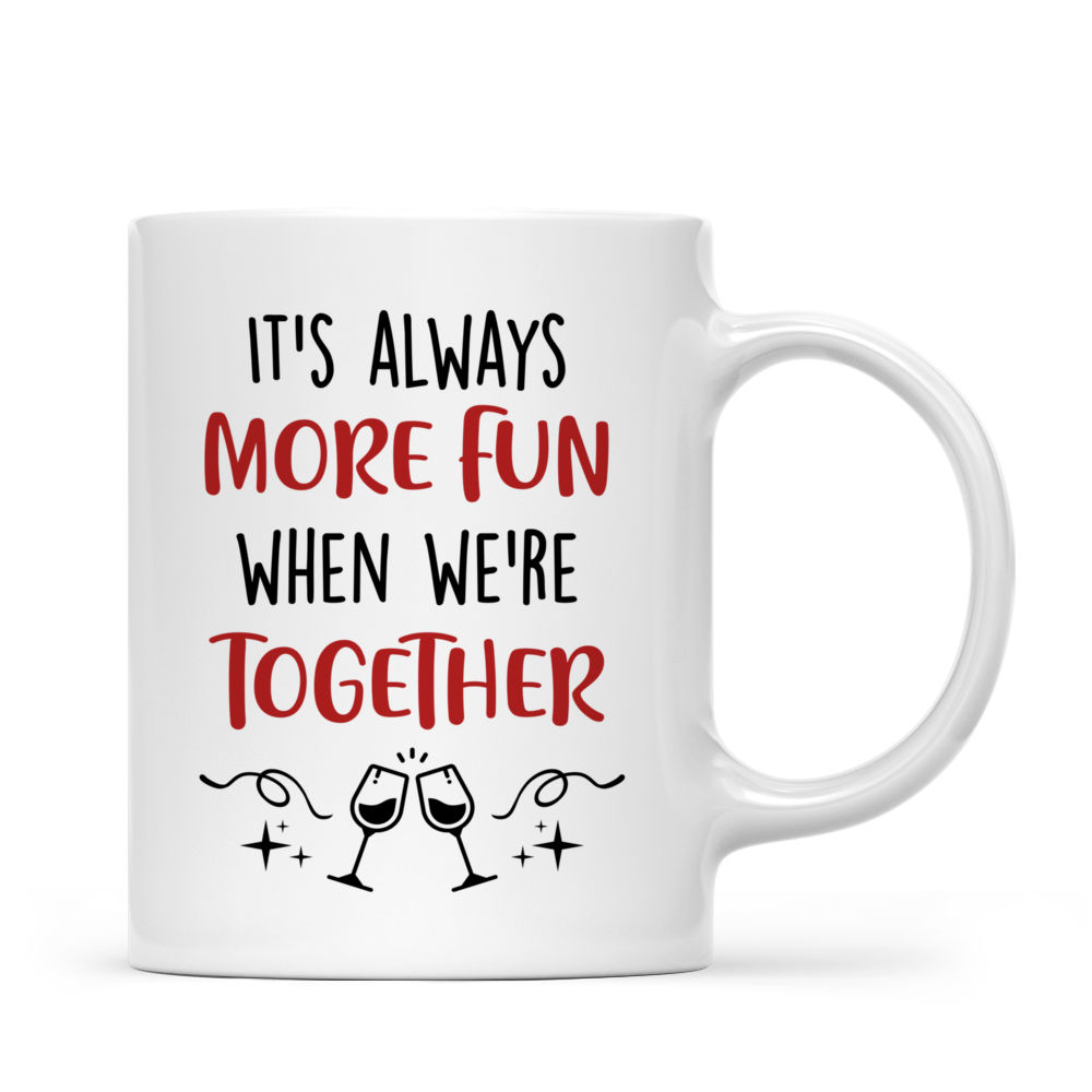 Personalized Mug - Chit Chat - It's Always More Fun When We're Together_2